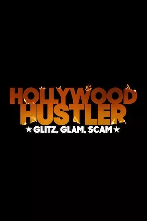 Image Hollywood Hustler: Glitz, Glam, Scam
