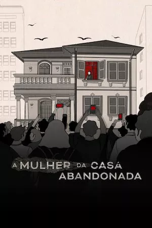 Abandonada: La Mujer de la Casa en Ruinas