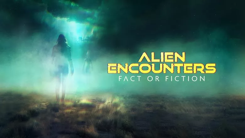 Image Alien Encounters: Fact or Fiction