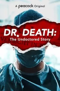 Pelisplus Dr. Death: The Undoctored Story