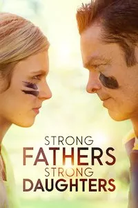 Pelisplus Strong Fathers, Strong Daughters