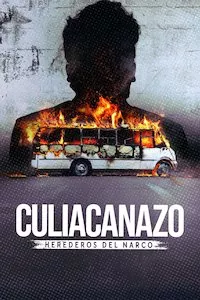 Pelisflix Culiacanazo: Herederos del narco