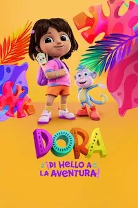 Pelisplus Dora: ¡Di hello a la aventura!