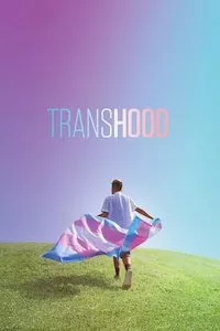 Pelisplus Transhood: Crecer transgénero