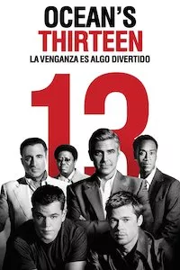 Pelisplus Ocean’s Thirteen (Ahora son 13)