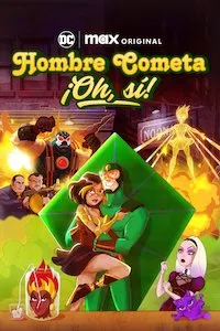 Pelisplus Hombre Cometa: ¡Oh, sí!