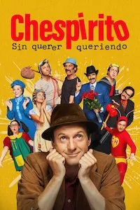 Pelisplus Chespirito: Sin querer queriendo
