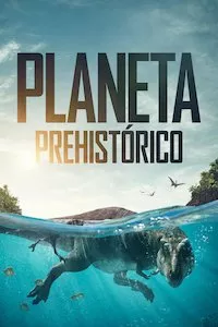 Pelisplus Prehistoric Planet (2022)