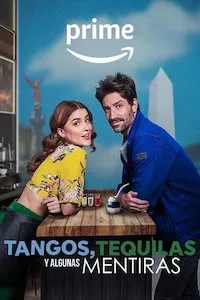 Pelisplus Tangos, tequilas, y algunas mentiras