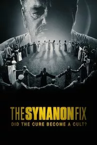 Pelisplus The Synanon Fix: Did The Cure Become a Cult?