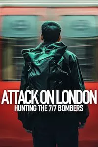 Pelisplus Attack on London: Hunting the 7/7 Bombers