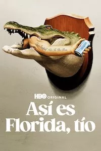 Pelisplus Así es Florida, tío