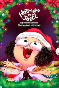 Pelisplus Hermano de Jorel especial de navidad: Hermano de Noel