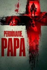 Pelisflix Forgive Me Father