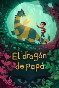 Pelisplus El Dragón de Papá