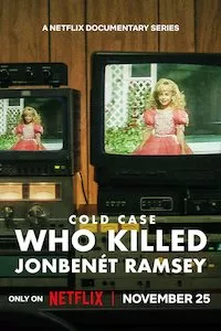 Pelisplus Cold Case: Who Killed JonBenét Ramsey