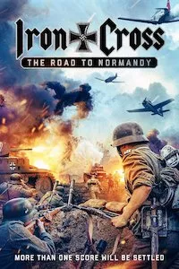 Pelisplus Iron Cross: The Road to Normandy