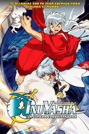 Pelisplus InuYasha: La espada conquistadora