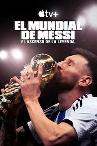 Pelisplus El Mundial de Messi: el ascenso de la leyenda