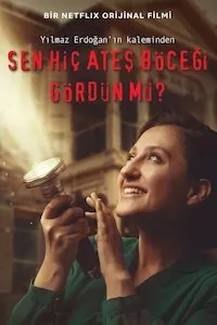 Pelisplus Sen Hiç Ateş Böceği Gördün mü?