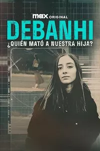 Pelisflix Debanhi: ¿Quién mató a nuestra hija?