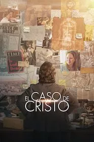 Pelisplus The Case for Christ (El caso de Cristo)