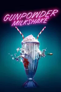 Pelisplus Gunpowder Milkshake (Cóctel explosivo)