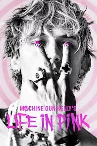 Pelisplus Machine Gun Kelly's Life In Pink