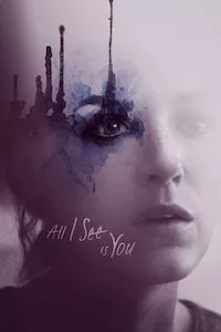 Pelisplus All I See Is You (Dame tus ojos)