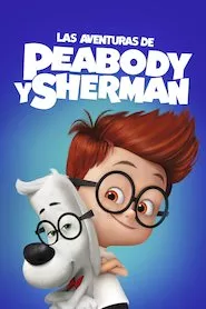 Pelisplus Mr. Peabody and Sherman (Las aventuras de Peabody y Sherman)