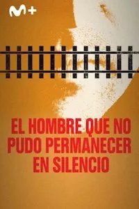 Pelisplus El hombre que no pudo permanecer en silencio