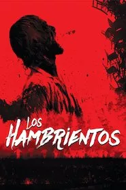 Pelisplus Les affamés (Los hambrientos)