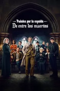 Pelisflix Puñales por la espalda: De entre los muertos