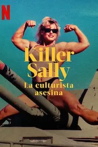 Image Killer Sally: La fisicoculturista asesina