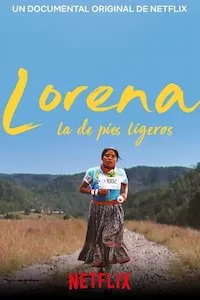 Pelisplus Lorena, la de pies ligeros