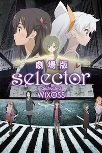 Pelisplus Selector Destructed WIXOSS Movie