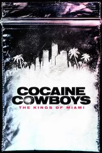 Pelisplus Cocaine Cowboys: The Kings of Miami