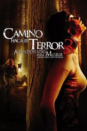 Pelisplus Wrong Turn 3 (Camino hacia el terror 3)