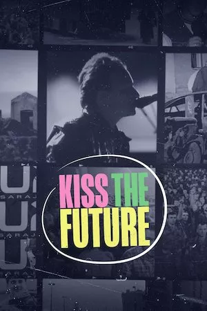 Pelisplus Kiss the Future. U2 en Sarajevo