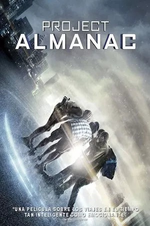 Pelisplus Project Almanac (Bienvenidos al ayer)