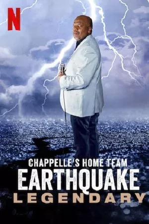 Pelisplus Chappelle's Home Team - Earthquake: Legendary