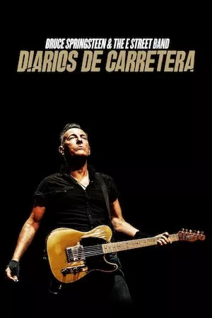 Pelisplus Bruce Springsteen and The E Street Band: Diarios de carretera