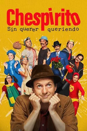 Ver Chespirito: Sin querer queriendo online