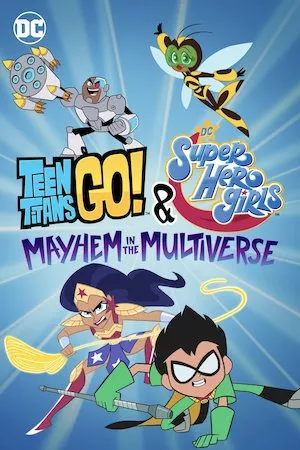 Pelisplus ¡Los Jóvenes Titanes en Acción! y DC Super Hero Girls: Caos en el Multiverso