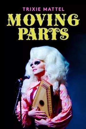 Pelisplus Trixie Mattel: Moving Parts