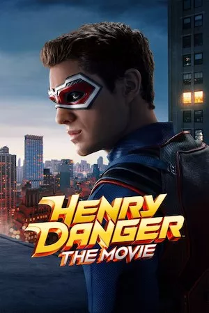 Pelisplus Henry Danger: La Película