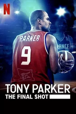 Pelisplus Tony Parker: The Final Shot