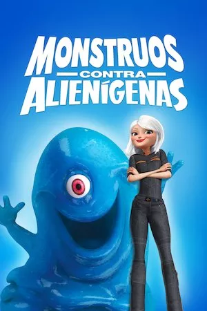 Pelisplus Monsters vs. Aliens (Monstruos vs. Aliens)