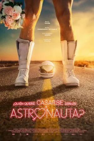 Poster ¿Quién quiere casarse con un astronauta? Online