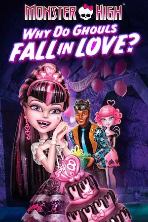 Pelisplus Monster High: Why do Ghouls fall in love?